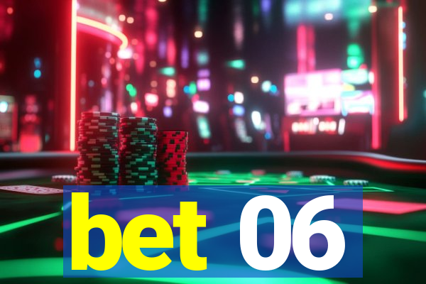 bet 06